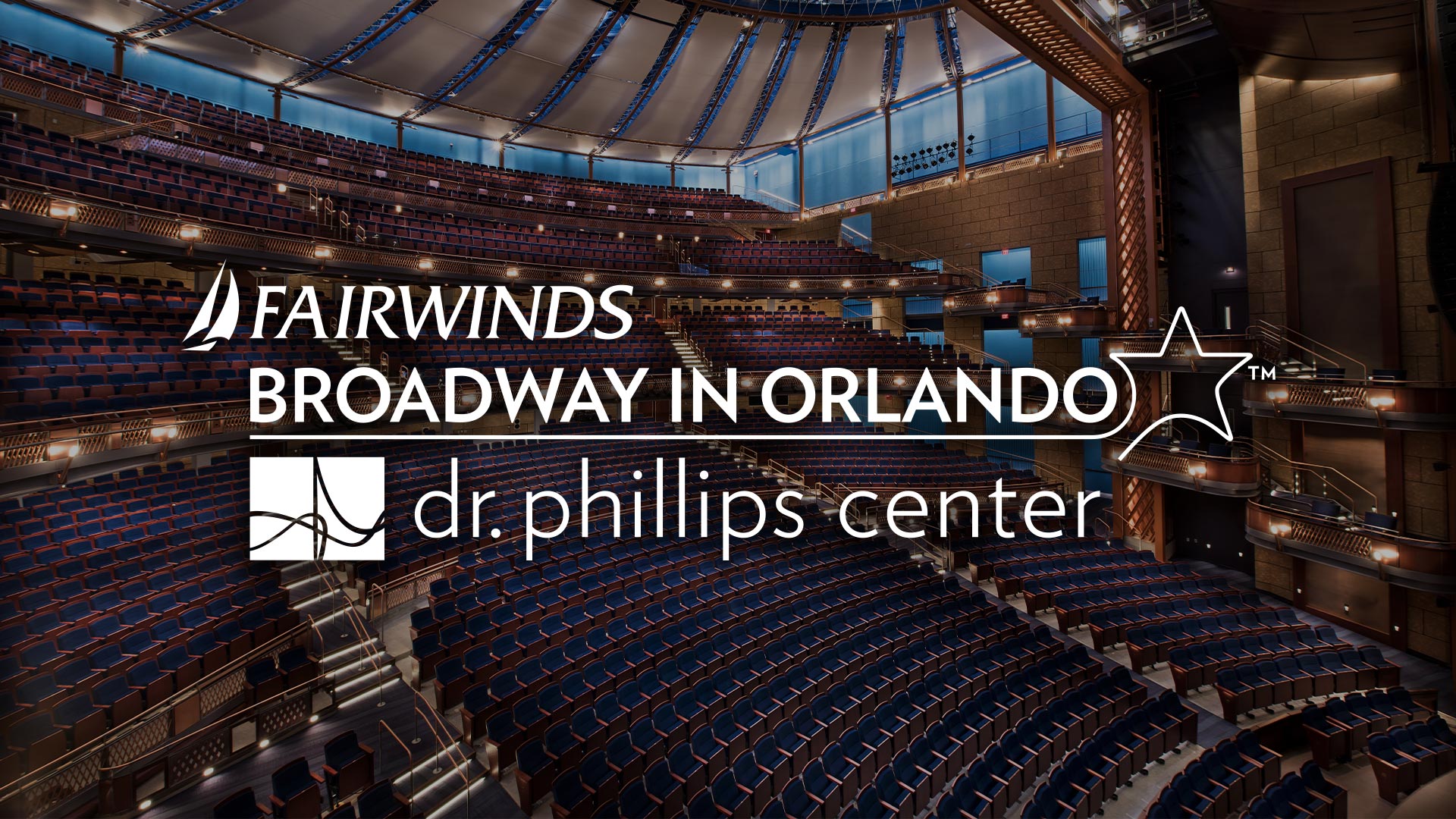 Fairwinds Broadway in Orlando at Dr. Phillips Center logo overlaid on a photo of the Walt Disney Theatre at Dr. Phillips Center for the Performing Arts